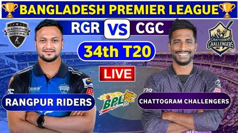 Live Chattogram Challengers Vs Rangpur Riders Bpl Live Match Rgr Vs