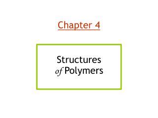 Ppt Chapter Structures Of Polymers Powerpoint Presentation Free