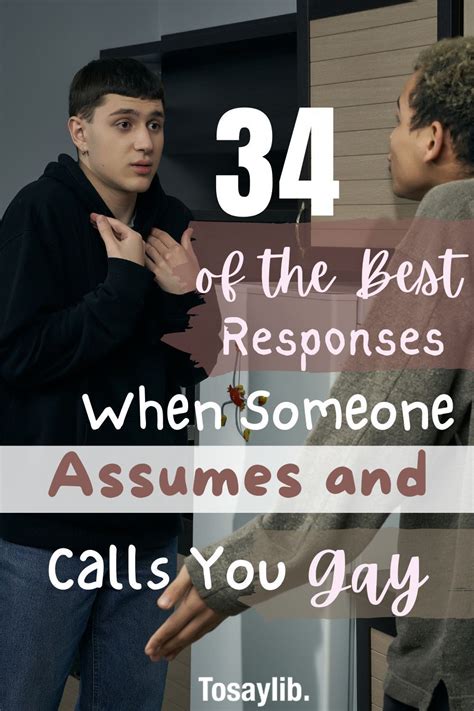 Of The Best Responses When Someone Assumes And Calls You Gay Tosaylib Gay When Someone