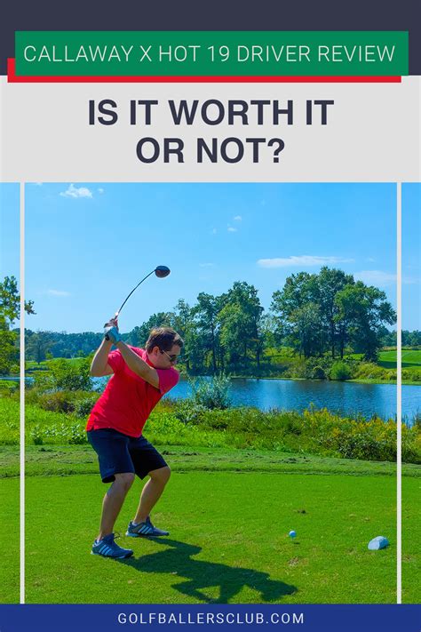 Callaway X Hot Driver Review Is It Worth It Or Not Golf Baller S Club
