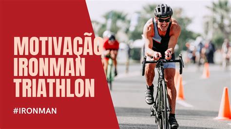 Motiva O Ironman Triathlon O Poder Do Habito E A Equipe De Ciclismo