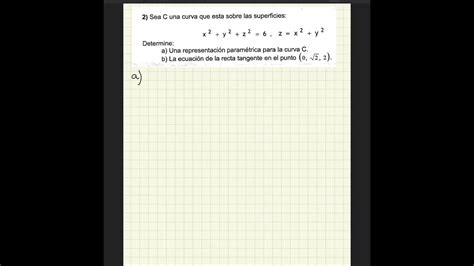 Parametrización De Curvas De Funciones De Varias Variables Y Recta