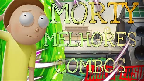 Morty Melhores Combos True Multiversus Youtube