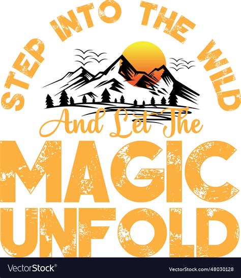 Step into the wild and let the magic unfold Vector Image