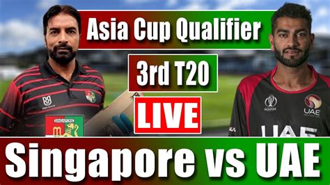 UAE Vs SIN Live Asia Cup Qualifier 2022 Singapore Vs United Arab