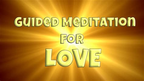 Guided Meditation For Love Youtube