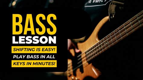 Bass Lesson Learn To Play In All Twelve Keys In Ten Minutes And Shifting Is Easy Up And Down The