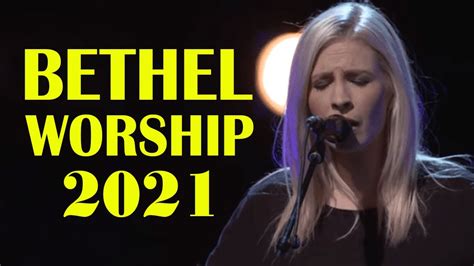 Best Nonstop Bethel Worship Songs Collection 2021 🙏 Popular Christian Songs Of Bethel Church