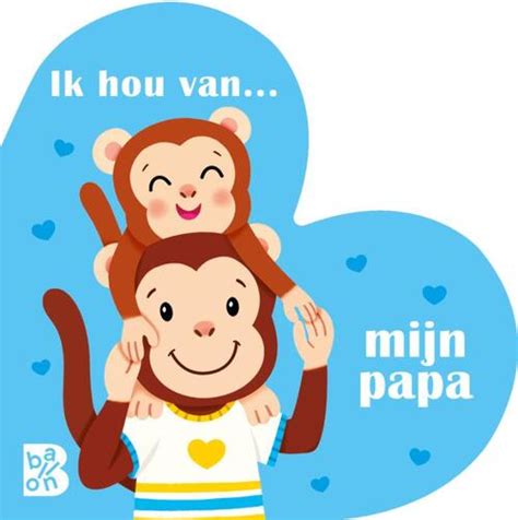 Ik Hou Van Papa Ballon Kids Kartonboekje 9789403227481 Bruna