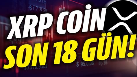 XRP COİN SON 18 GÜN UÇURACAK GELİŞME XRP FİYAT TAHMİNİ XRP ANALİZ