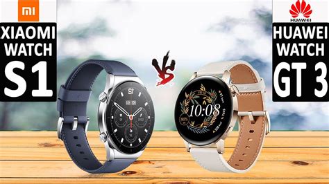 XIAOMI WATCH S1 VS HUAWEI WATCH GT 3 l Watch Comparison l ...