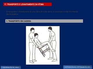 Ao Transportar Uma Vítima É Incorreto - 17 transporte e levantamento da vítima | PDF