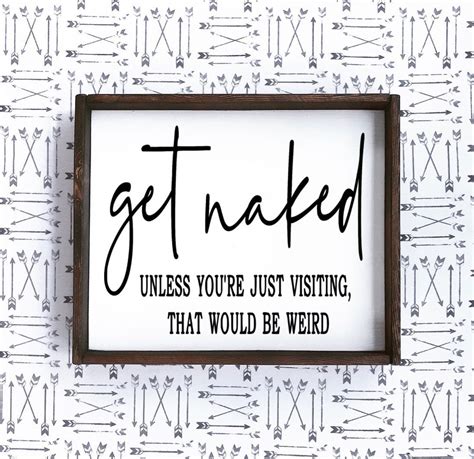 Get Naked Unless You Re Just Visiting Wood Signs Wood Etsy