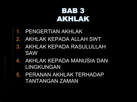 BAB 3 AKHLAK Presentation Akhlak Kepada Allah SWT Rasulullah Manusia