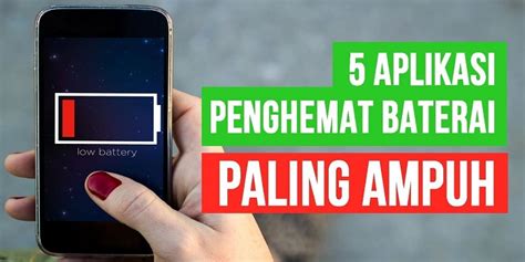 Aplikasi Penghemat Baterai Terbaik Tahun Cakrawala Indonesia