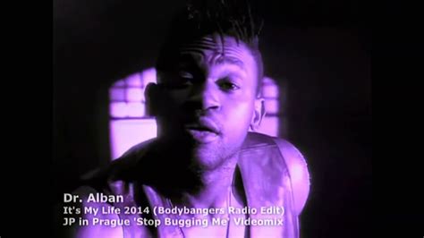 Dr Alban It S My Life 2014 Bodybangers Radio Edit YouTube