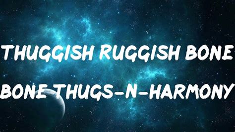 Bone Thugs N Harmony Thuggish Ruggish Bone Lyrics YouTube