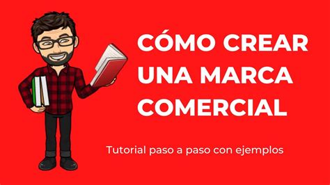 C Mo Crear Una Marca Comercial Paso A Paso Youtube