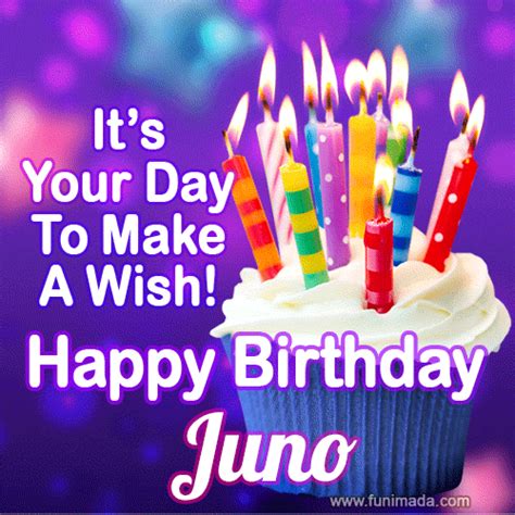 Its Your Day To Make A Wish Happy Birthday Juno