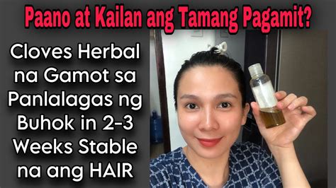 Cloves Herbal Para Sa Panlalagas At Pampatubo Ng Buhok Paano At Kailan