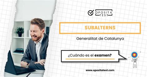 Fecha de examen de Subalternos de la Generalitat de Cataluña 2025