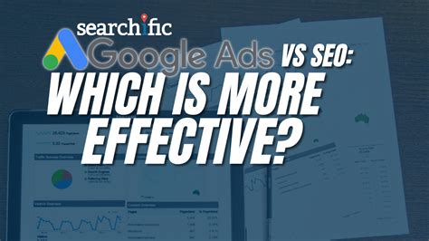 Google Ads Vs SEO Which Is More Effective For Your Business Searchific