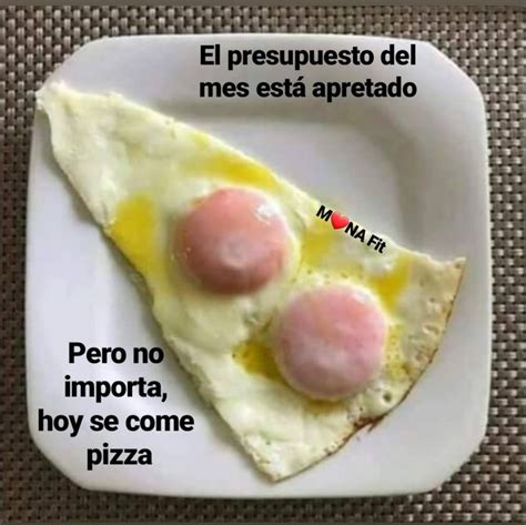 Pin De Mona Anazco En Humor Comida Y Bebida Pizza De Huevo Comida