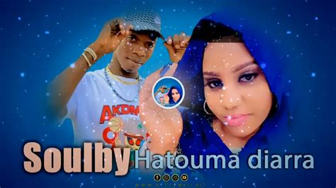 Soulby Hatouma Diarra Son Officiel Hits Mali Net