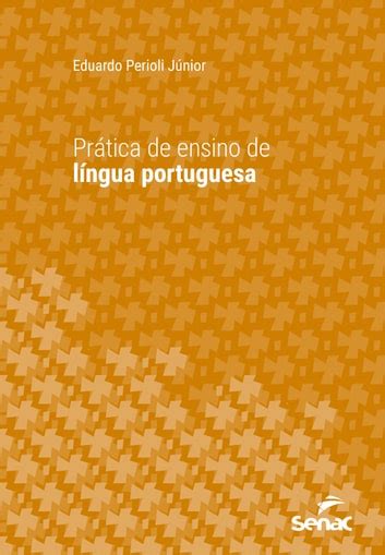 Prática de ensino de língua portuguesa 電子書籍 作Eduardo Perioli Júnior