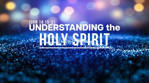 Understanding the Holy Spirit | The Rock Calvary Chapel - Punta Gorda