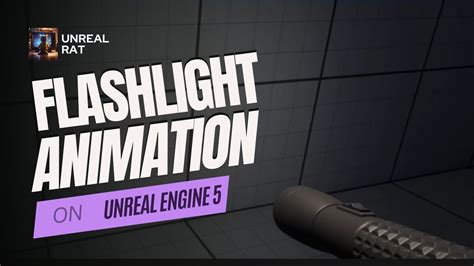 Flashlight Animation In Unreal Engine 5 Tutorial YouTube