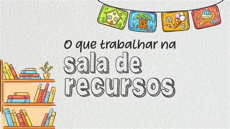Atividades Para Sala De Recursos Multifuncionais