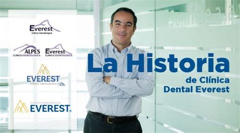 La Historia de Clínica Dental Everest Clínica Dental Everest