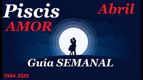 Piscis Amor Abril Youtube