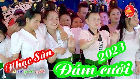 NHẠC SÀN ĐÁM CƯỚI CỰC HOT TẠI LTH ANH QUÝ THU QUYÊN BẢN NAM HUA LA TP SƠN LA YouTube