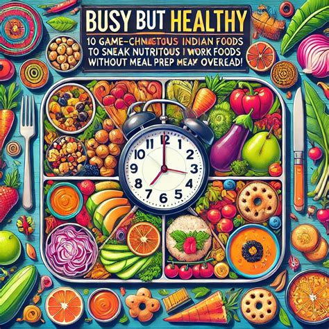 Busy but Healthy: 10 Game-Changing Tips to Sneak Nutritious Foods into ...