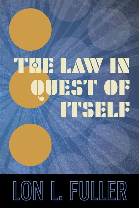 Lon Fuller The Morality Of Law