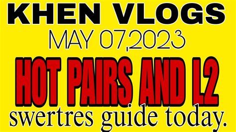 HOT PAIRS AND LASTO TODAY ALL DRAW GUIDE 3D STL MAY 07 2023 YouTube