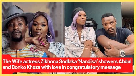 The Wife Actress Zikhona Sodlaka Mandisa Showers Abdul And Bonko