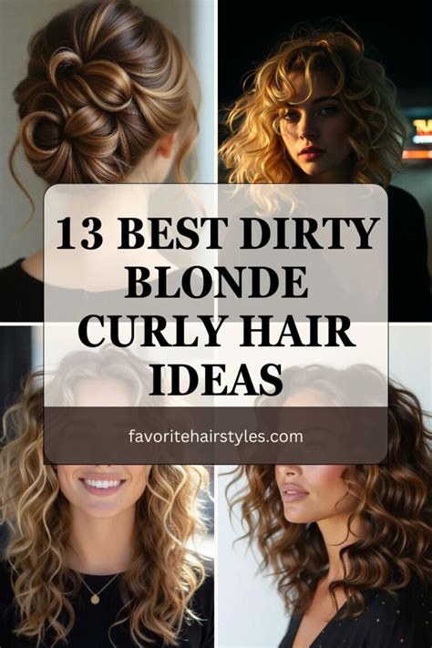 Best Dirty Blonde Curly Hair Ideas Favorite Hair Styles Trendy Haircuts For Men Women