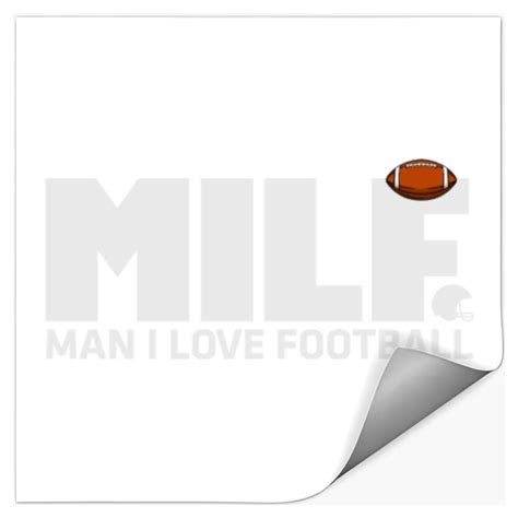 Milf Man I Love Football Funny Sayings Milf Stickers Sold By Irfan Naeem Sku