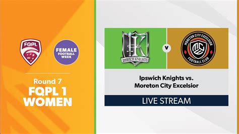 Fqpl Women Round Ipswich Knights Vs Moreton City Excelsior Youtube