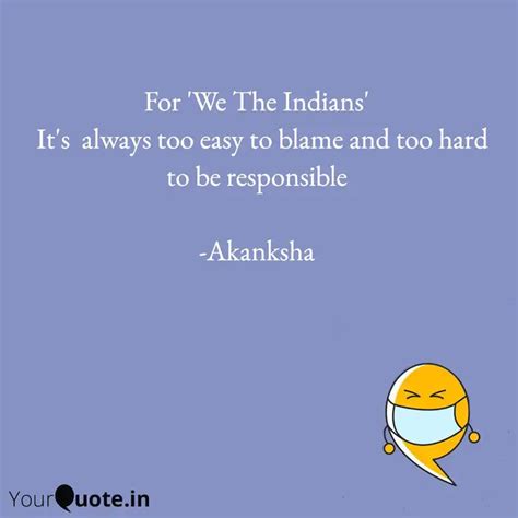 For We The Indians It Quotes Writings By Akanksha Mamgain