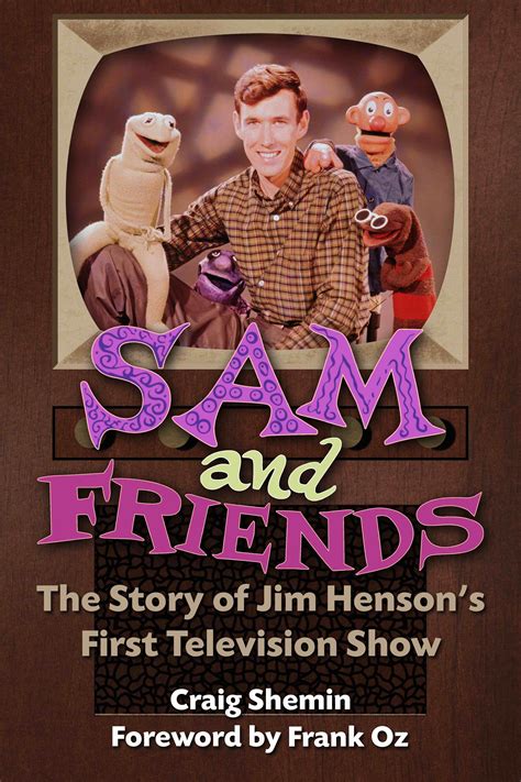 Sam and friends explain by Frank oz : r/samnfriends
