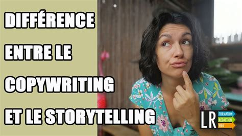 Diff Rence Entre Le Copywriting Et Le Storytelling Youtube