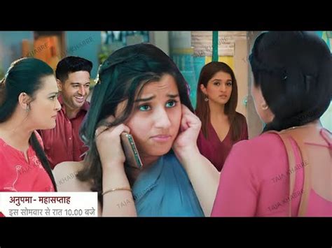 Anupama Upcoming Promo Choti Anu Ne Maangi Anupama Se Maafi Devika