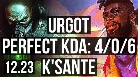 URGOT Vs K SANTE TOP 4 0 6 600 Games KR Diamond 12 23 YouTube