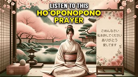 Japanese Ho Oponopono Prayers For Manifestation And Healing