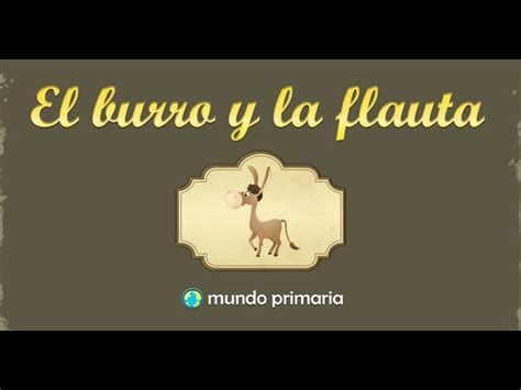 Descubre La Ense Anza Detr S De El Burro Y La Flauta Una F Bula Con