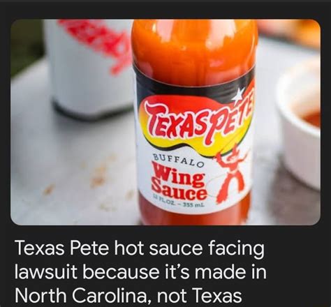 Texas Pete Hot Sauce Facing Lawsuit Because It S Made In North Carolina Not Texas Ifunny